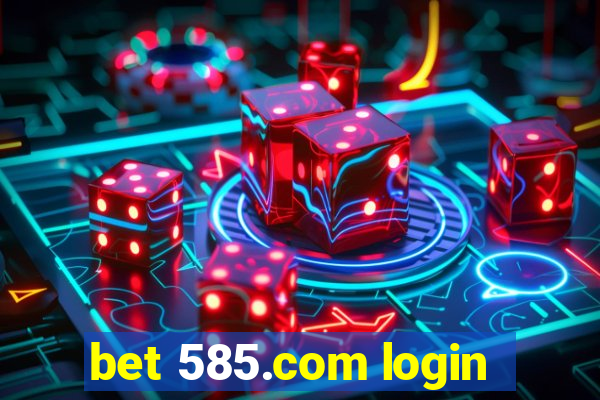 bet 585.com login